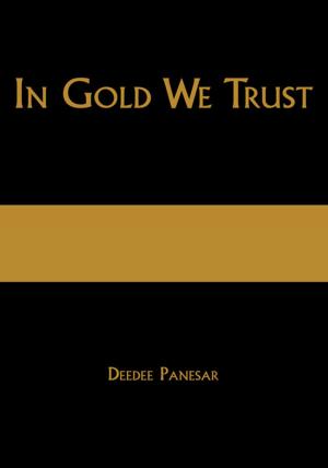 Cover of the book In Gold We Trust by Eyup Saritas