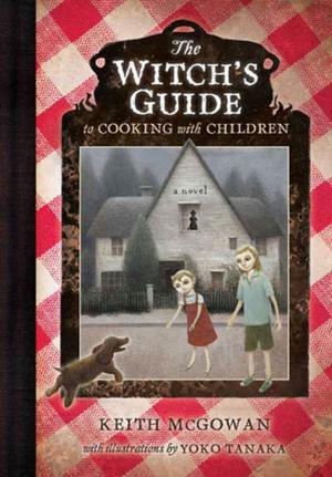 Cover of the book The Witch's Guide to Cooking with Children by Gregg D. Jacobs