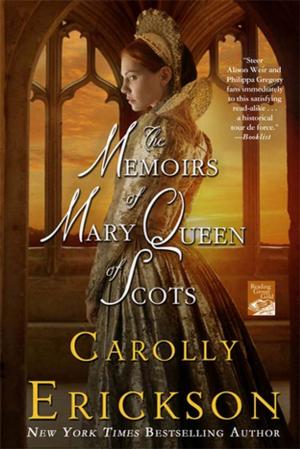 Cover of the book The Memoirs of Mary Queen of Scots by Carson Morton