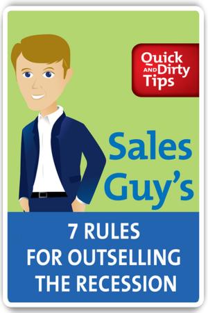 Cover of the book Sales Guy's 7 Rules for Outselling the Recession by Christopher Cooper, Robert Block