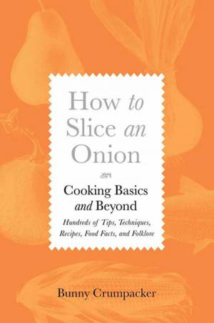 Cover of the book How to Slice an Onion by Lisa Rogak