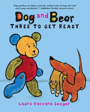 Cover of the book Dog and Bear: Three to Get Ready by Stephanie Roth Sisson
