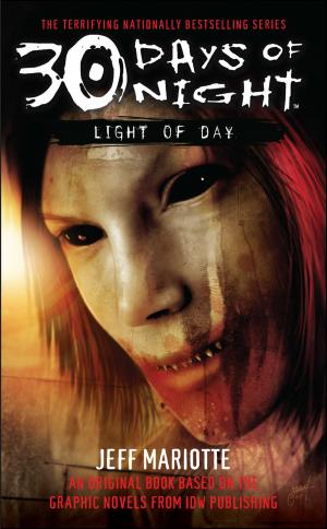 Cover of the book 30 Days of Night: Light of Day by Stephen King