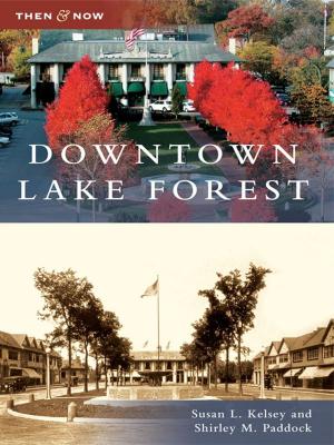 Cover of the book Downtown Lake Forest by John A. Wright Sr., Sylvia A. Wright