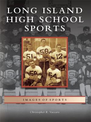 Cover of the book Long Island High School Sports by Naomi (Eugene) Lehman