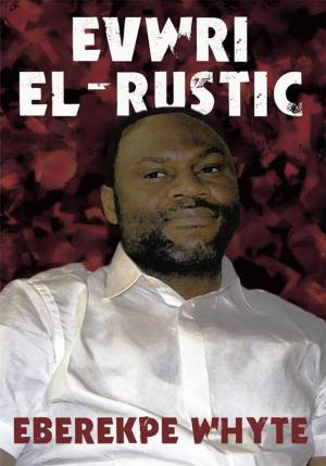 Cover of the book Evwri El-Rustic by Melissa Noël