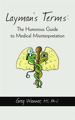Cover of the book Layman's Terms: the Humorous Guide to Medical Misinterpretation by Alan Mussell