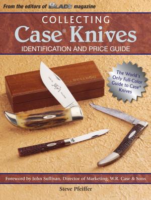 Cover of the book Collecting Case Knives by Clive Cussler, Paul Kemprecos