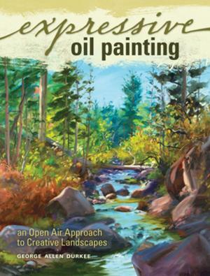 Cover of the book Expressive Oil Painting by Popular Woodworking Editors