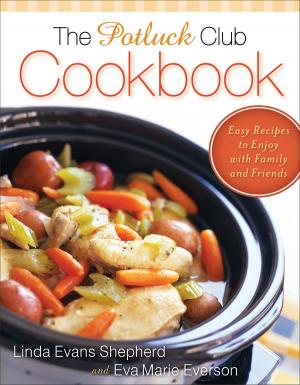 Cover of the book The Potluck Club Cookbook by Eric Irivuzumugabe, Tracey D. Lawrence