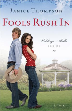 Cover of the book Fools Rush In (Weddings by Bella Book #1) by Debbie Alsdorf