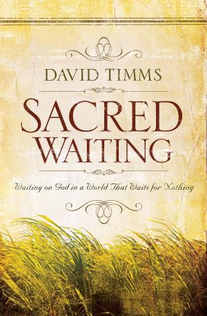 Cover of the book Sacred Waiting by Kevin J. Vanhoozer, Craig Bartholomew, Daniel Treier