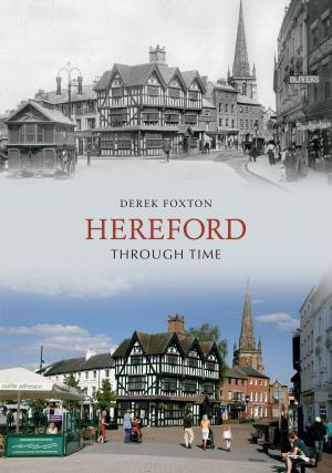 Cover of the book Hereford Through Time by Frank Meeres