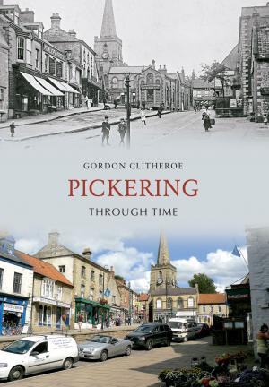 Cover of the book Pickering Through Time by Paul Rendell