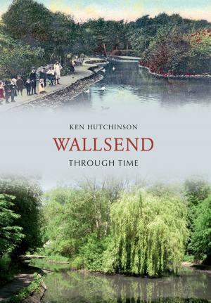 Book cover of Wallsend Through Time