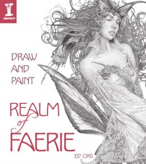Cover of the book Draw & Paint the Realm of Faerie by Michael Polak