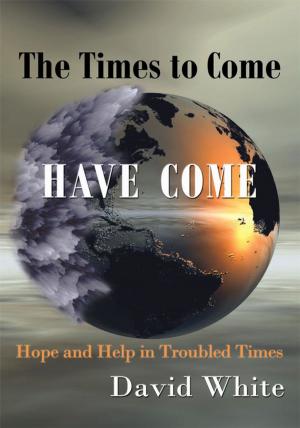 Cover of the book The Times to Come Have Come by Mahesh B. Sharma