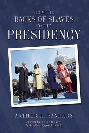 Cover of the book From the Backs of Slaves to the Presidency by Minerva L. Word