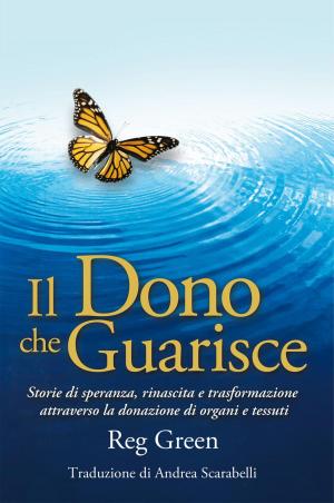 Cover of the book Il Dono Che Guarisce by Cortez Robinson
