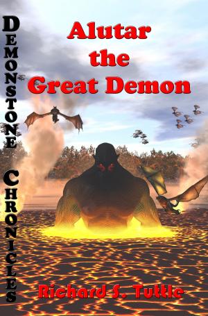 Cover of the book Alutar: the Great Demon (Demonstone Chronicles #7) by Richard S. Tuttle