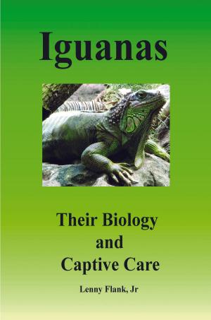 Cover of the book Iguanas: Their Biology and Captive Care by Lenny Flank