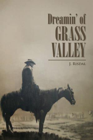 Cover of the book Dreamin' of Grass Valley by Marvin Kauder