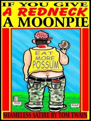 Book cover of If You Give a Redneck a Moonpie