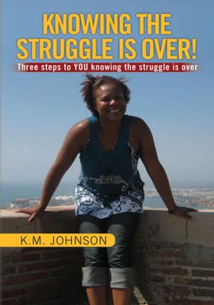 bigCover of the book Knowing the Struggle Is Over! by 