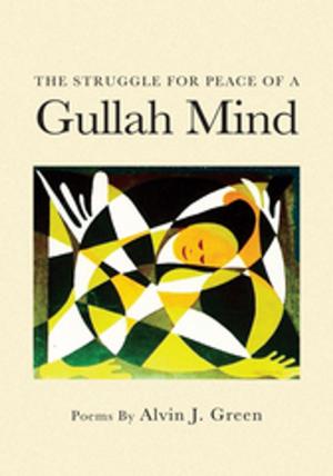 Cover of the book The Struggle for Peace of a Gullah Mind by Demetrice Tolbert