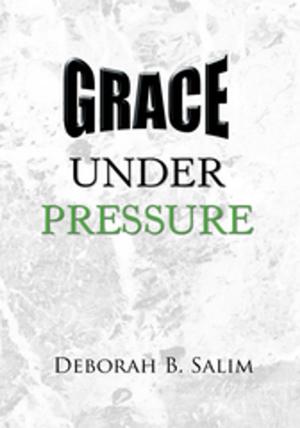 Cover of the book Grace Under Pressure by Mary Ellen D'Agostino