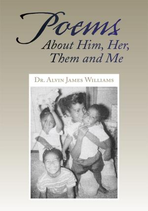 Cover of the book Poems About Him, Her, Them and Me by Regina Alberty