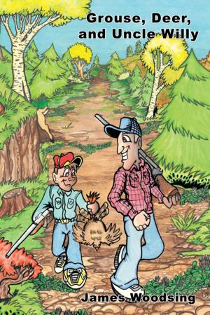 Cover of the book Grouse, Deer, and Uncle Willy by Gary B. Boyd
