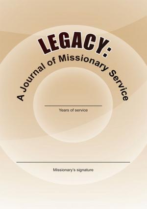 bigCover of the book Legacy: a Journal of Missionary Service by 