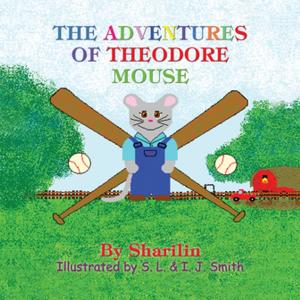Cover of the book The Adventures of Theodore Mouse by Michael Francis