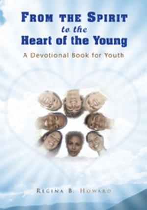 Cover of the book From the Spirit to the Heart of the Young by Dr. James A. Gordon