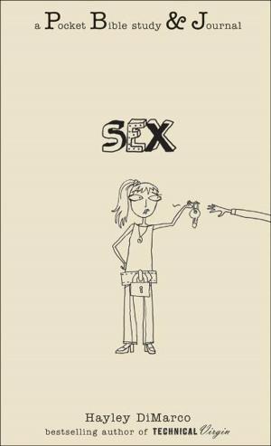 Cover of the book Sex: A Pocket Bible Study & Journal (Pocket Bible Study & Journal) by Kathi Lipp