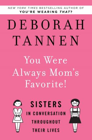 Cover of the book You Were Always Mom's Favorite! by Elizabeth Berg