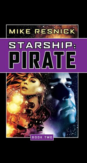 Cover of the book Starship: Pirate by Jeff Woodward