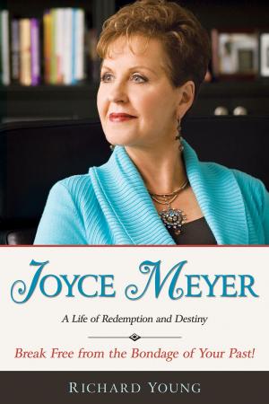 Cover of the book Joyce Meyer: A Life Of Redemption And Destiny by Diana Wallis Taylor