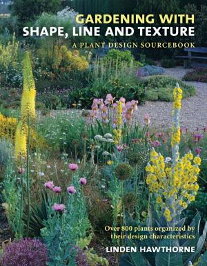 Cover of the book Gardening with Shape, Line and Texture by Allen J. Coombes