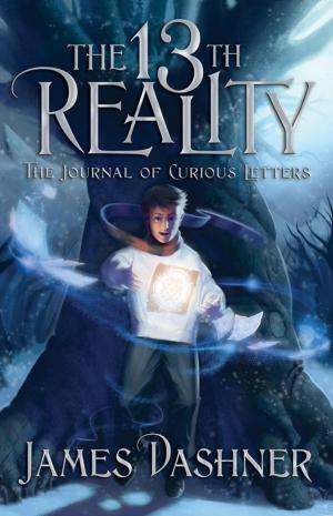 Cover of The 13th Reality, Vol. 1: Journal of Curious Letters