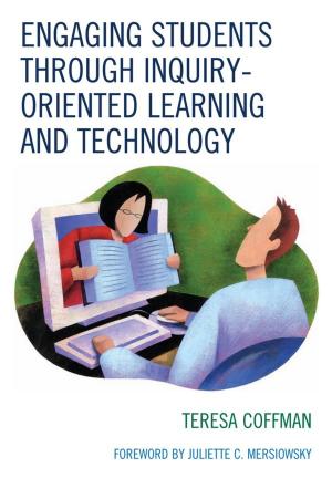 Cover of the book Engaging Students through Inquiry-Oriented Learning and Technology by Karen Palestini Falk, Robert Palestini Ed.D