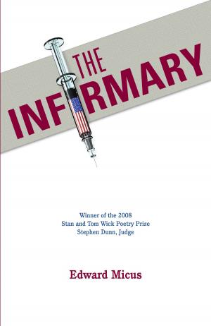 Cover of the book The Infirmary by E. G. (Jay) Ruoff Ed.