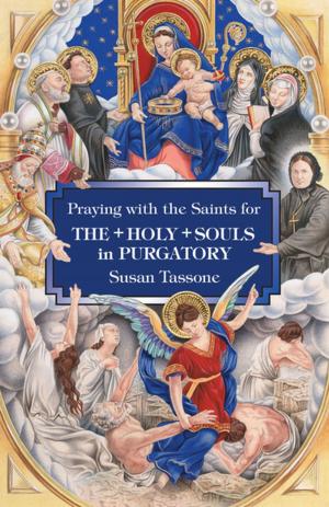 Cover of the book Praying with the Saints for the Holy Souls in Purgatory by Mike Aquilina, Juan Velez