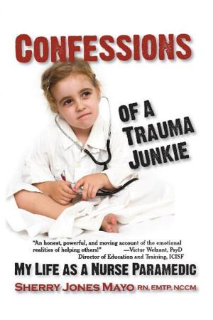 Cover of the book Confessions of a Trauma Junkie by Elca Erlank