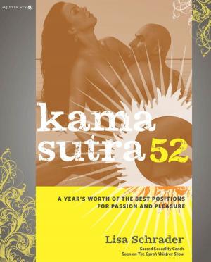 Cover of the book Kama Sutra 52: A Year's Worth of the Best Positions for Passion and Pleasure by Jordan LaRousse, Samantha Sade