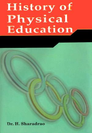 Cover of the book History of Physical Education by Dr. Ram Mohun Mojumdar