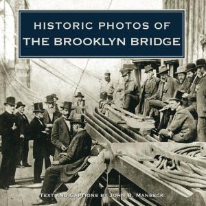 Cover of the book Historic Photos of the Brooklyn Bridge by Ruby Dee