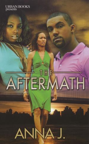 Cover of the book The Aftermath by Carl Weber, Treasure Hernandez