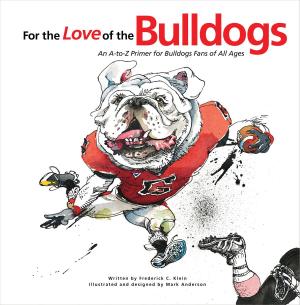 Cover of the book For the Love of the Bulldogs by Paul Moyer, Dave Wyman, Chris Cluff
